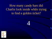 How many candy bars did Charlie look inside while trying to find a golden tic...