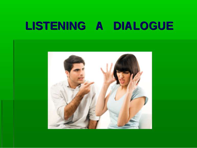 LISTENING A DIALOGUE