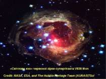 «Світлове ехо» червоної зірки-супергіганта V838 Mon Credit: NASA, ESA, and Th...