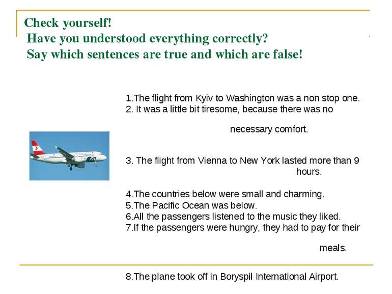 Check yourself! Have you understood everything correctly? Say which sentences...