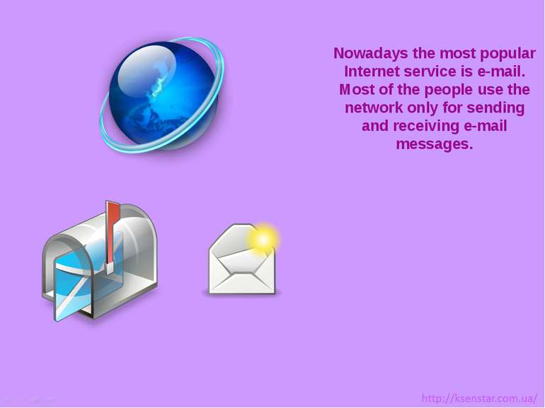 Nowadays the most popular Internet service is e-mail. Most of the people use ...