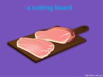 a cutting board http://ksen.com.ua/
