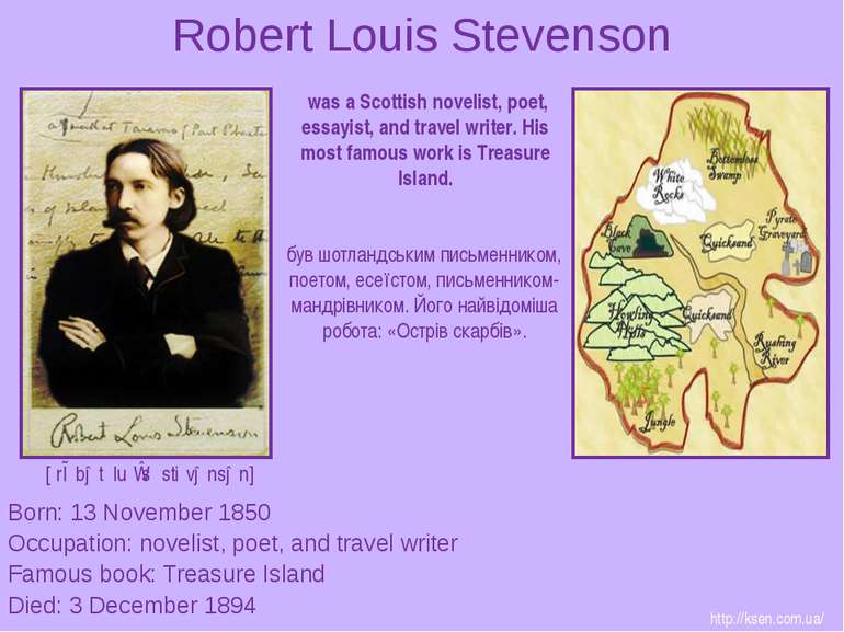 Robert Louis Stevenson Born: 13 November 1850 Occupation: novelist, poet, and...