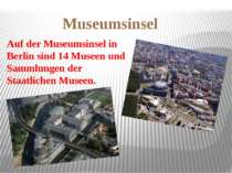 Museumsinsel Auf der Museumsinsel in Berlin sind 14 Museen und Sammlungen der...