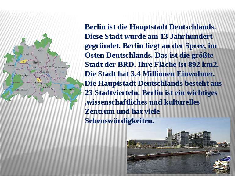 Berlin ist die Hauptstadt der BRD Berlin ist die Hauptstadt Deutschlands. Die...