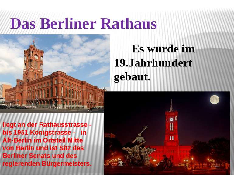 Das Berliner Rathaus Es wurde im 19.Jahrhundert gebaut. liegt an der Rathauss...