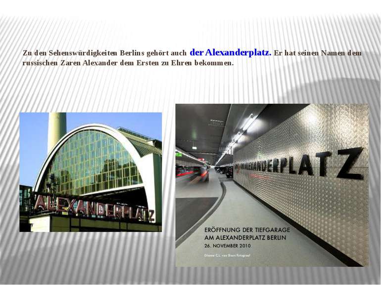 Zu den Sehenswürdigkeiten Berlins gehört auch der Alexanderplatz. Er hat sein...