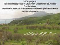 CRDF project: Nonlinear Response of Ukrainian Grasslands to Altered Precipita...