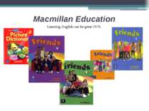 Macmillan Education Learning English can be great FUN.