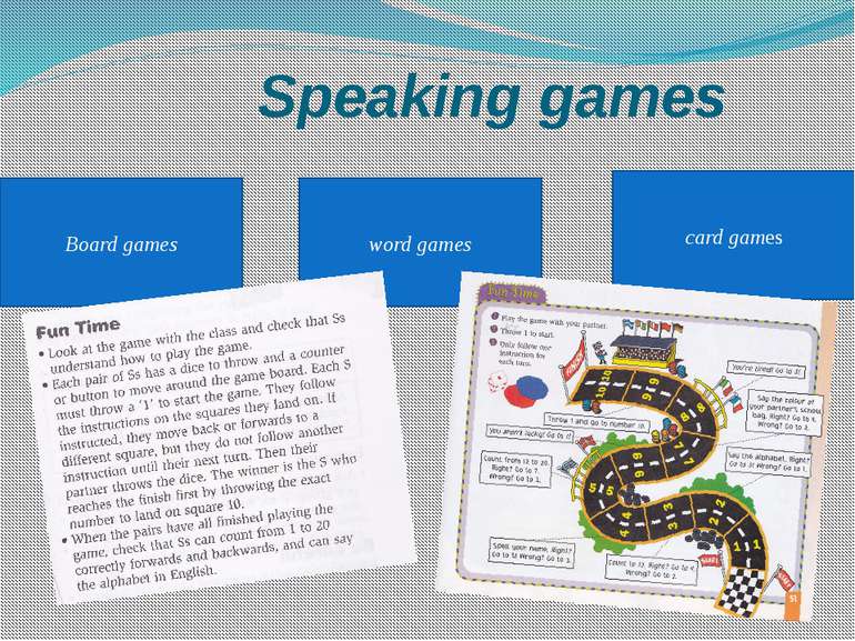 Speaking games word games Board games card games