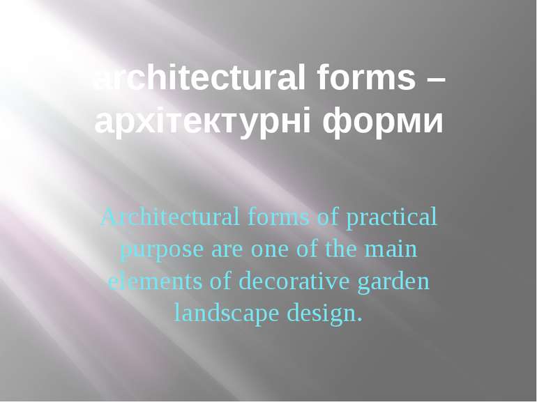 architectural forms –архітектурні форми Architectural forms of practical purp...