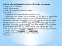 Read the letter and match the sentences (1-3) to the paragraphs. 1. We are fi...