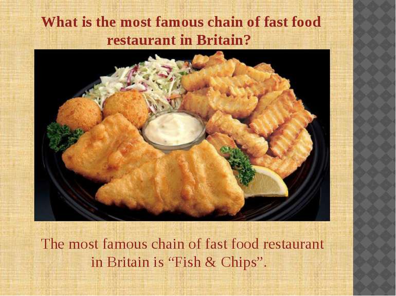 What is the most famous chain of fast food restaurant in Britain? The most fa...