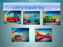 Let’s travel by …