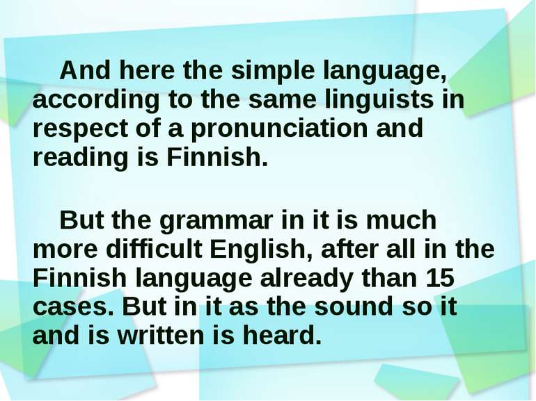 And here the simple language, according to the same linguists in respect of a...
