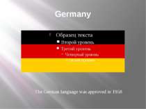 Germany The German language was approved in 1958