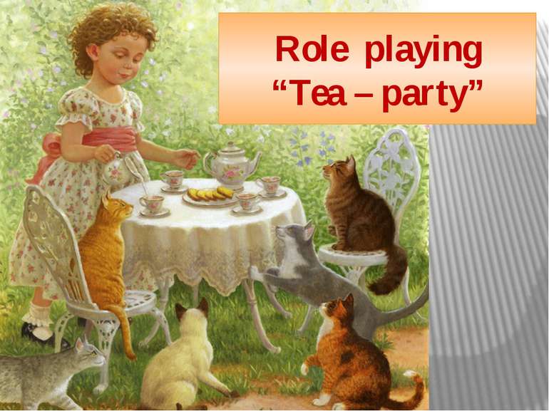 Role playing “Tea – party”
