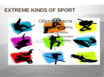 EXTREME KINDS OF SPORT