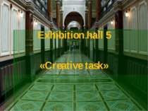 Exhibition hall 5 «Сreative task»