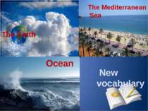 The Earth Ocean The Mediterranean Sea New vocabulary