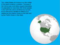 The United States of America lie in the middle of the North American continen...