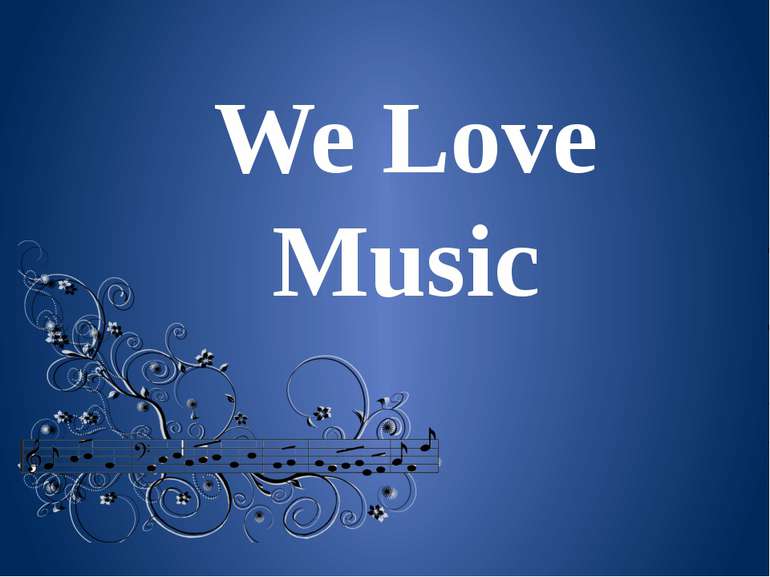 We Love Music