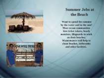 Summer Jobs at the Beach  Want to spend the summer by the water and in the su...
