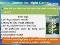 How to Choose the Right Career What do you think are the main tips when choos...