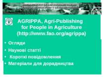 AGRIPPA, Agri-Publishing for People in Agriculture (http://www.fao.org/agripp...