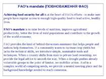 FAO’s mandate (ПОВНОВАЖЕННЯ ФАО) Achieving food security for all is at the he...
