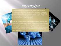 INTERNET Tenth invention that changed the world, was the most revolutionary. ...