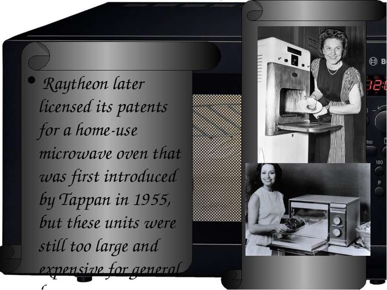 Raytheon later licensed its patents for a home-use microwave oven that was fi...