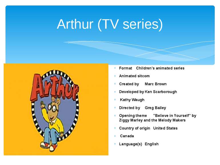 Arthur (TV series) Format Children's animated series Animated sitcom Created ...