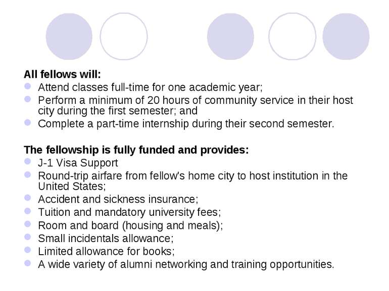 All fellows will: Attend classes full-time for one academic year; Perform a m...