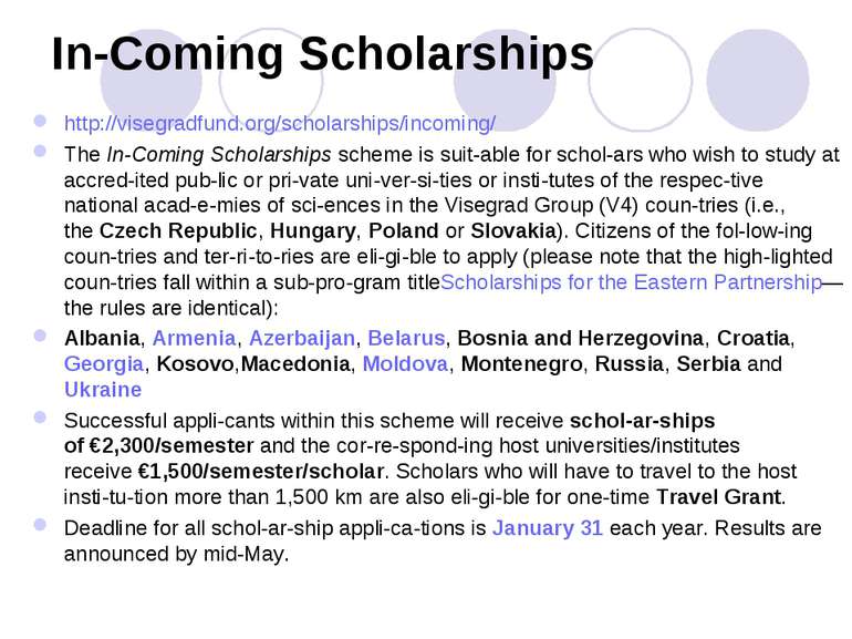 In-Coming Scholarships http://visegradfund.org/scholarships/incoming/ The In-...