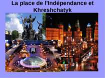 La place de l'Indépendance et Khreshchatyk