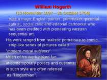William Hogarth (10 November 1697 – 26 October 1764) was a major English pain...