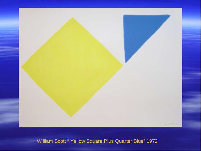 William Scott “ Yellow Square Plus Quarter Blue” 1972