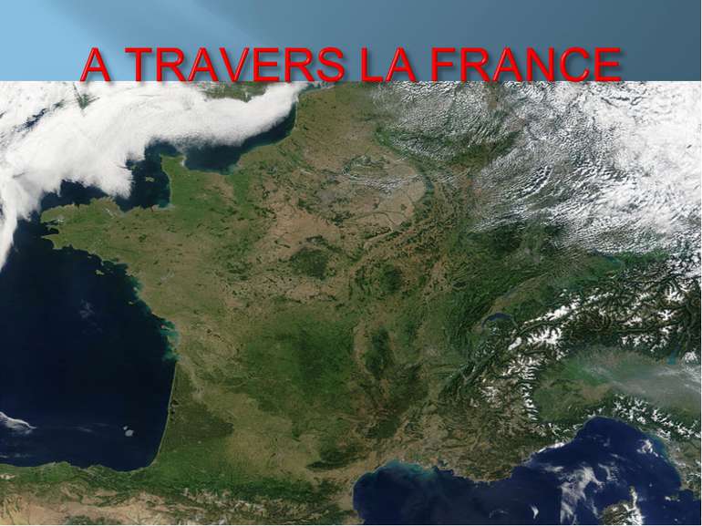 A TRAVERS LA FRANCE