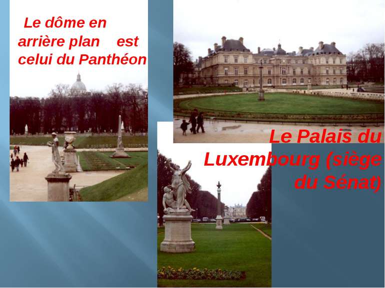 Le dôme en arrière plan est celui du Panthéon Le Palais du Luxembourg (siège ...