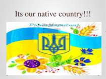 Its our native country!!!