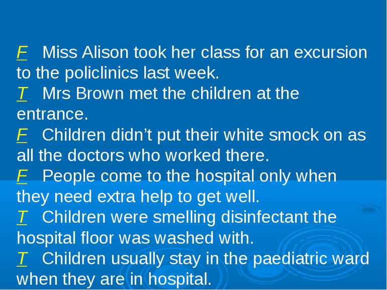 F Miss Alison took her class for an excursion to the policlinics last week. T...
