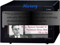 History Percy Spencer invented the first microwave oven after World War II fr...