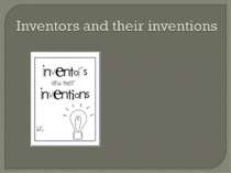 Inventors and their Inventions