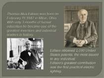 Edison obtained 1,093 United States patents, the most issued to any individua...