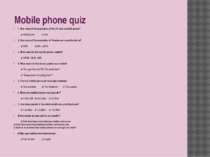Mobile phone quiz 1. How many of the population of the UK own a mobile phone?...