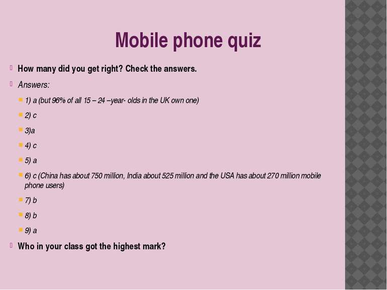 Mobile phone quiz How many did you get right? Check the answers. Answers: 1) ...