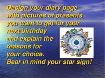 Design your diary page with pictures of presents you want to get for your nex...