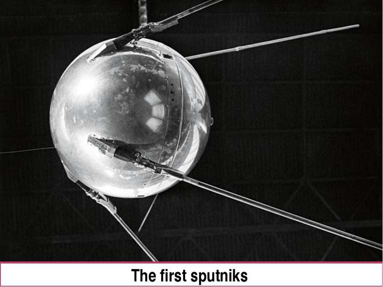 The first sputniks