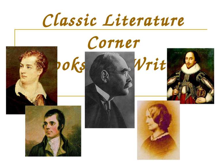 Classic Literature Corner “ Books and Writers”